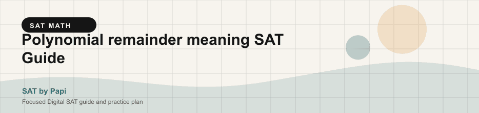 Student studying SAT polynomial remainder meaning with a focused SAT practice plan on a laptop